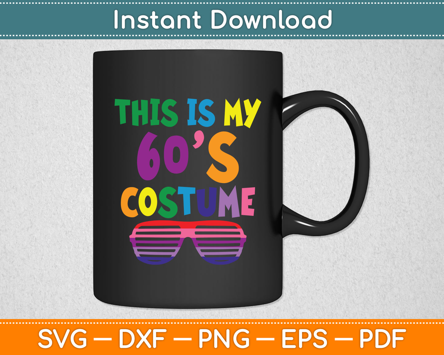 This Is My 60-s Costume 60's 70's Party Svg Digital Cutting File