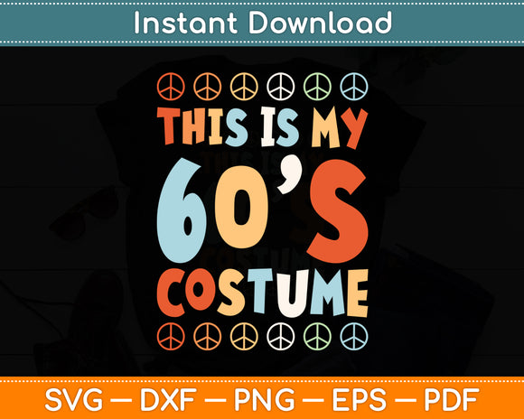 Vintage This Is My 60s Costume Svg Digital Cutting File