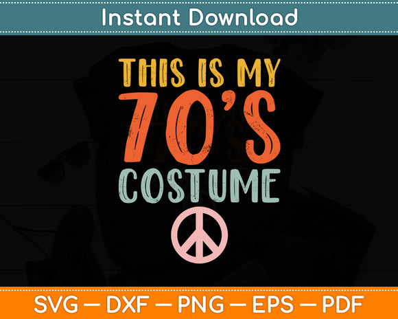 This Is My 70s Costume Retro Vintage Halloween Hippie Svg Digital Cutting File
