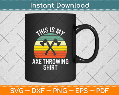This Is My Axe Throwing Shirt Funny Retro Svg Digital Cutting File