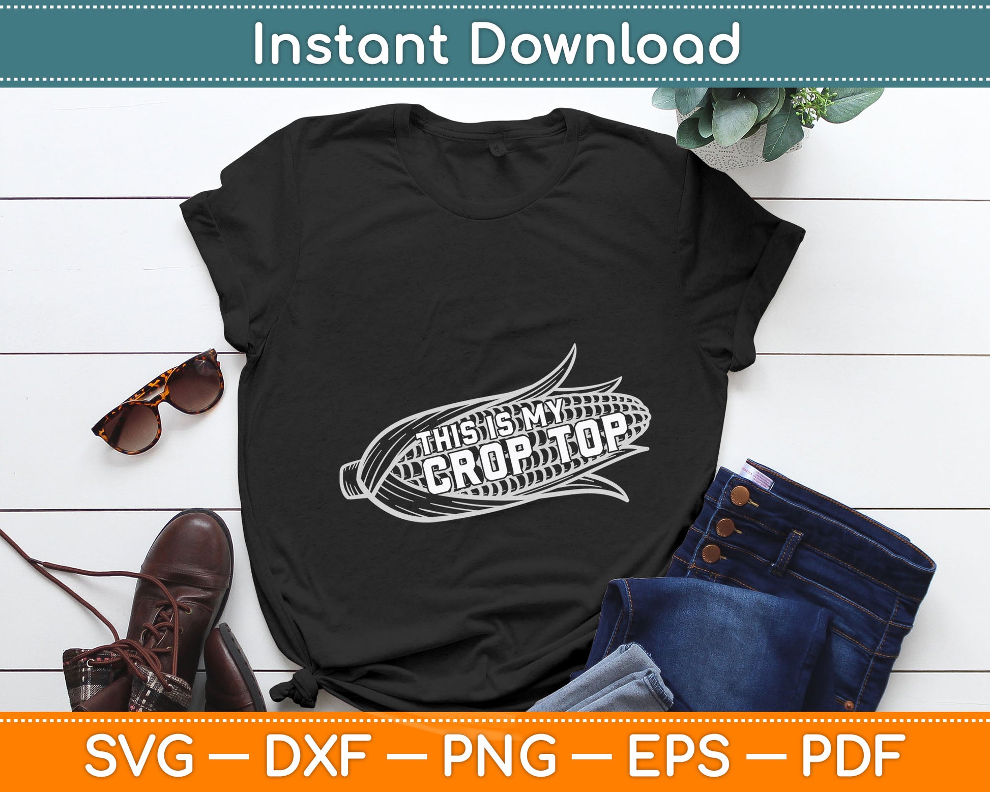 This Is My Crop Top Corn Lover Funny Farmer Farming Svg Digital Cutting File