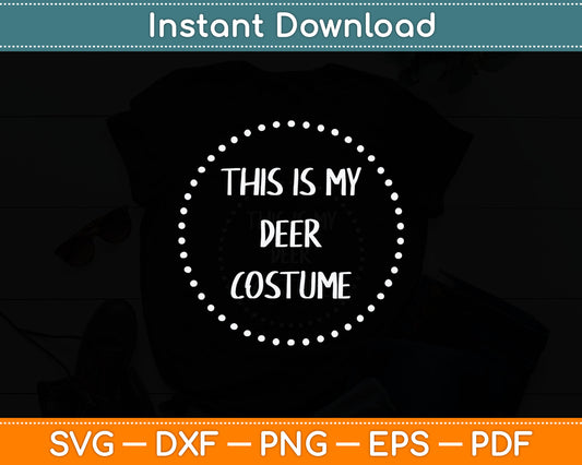 This Is My Deer Costume Svg Digital Cutting File