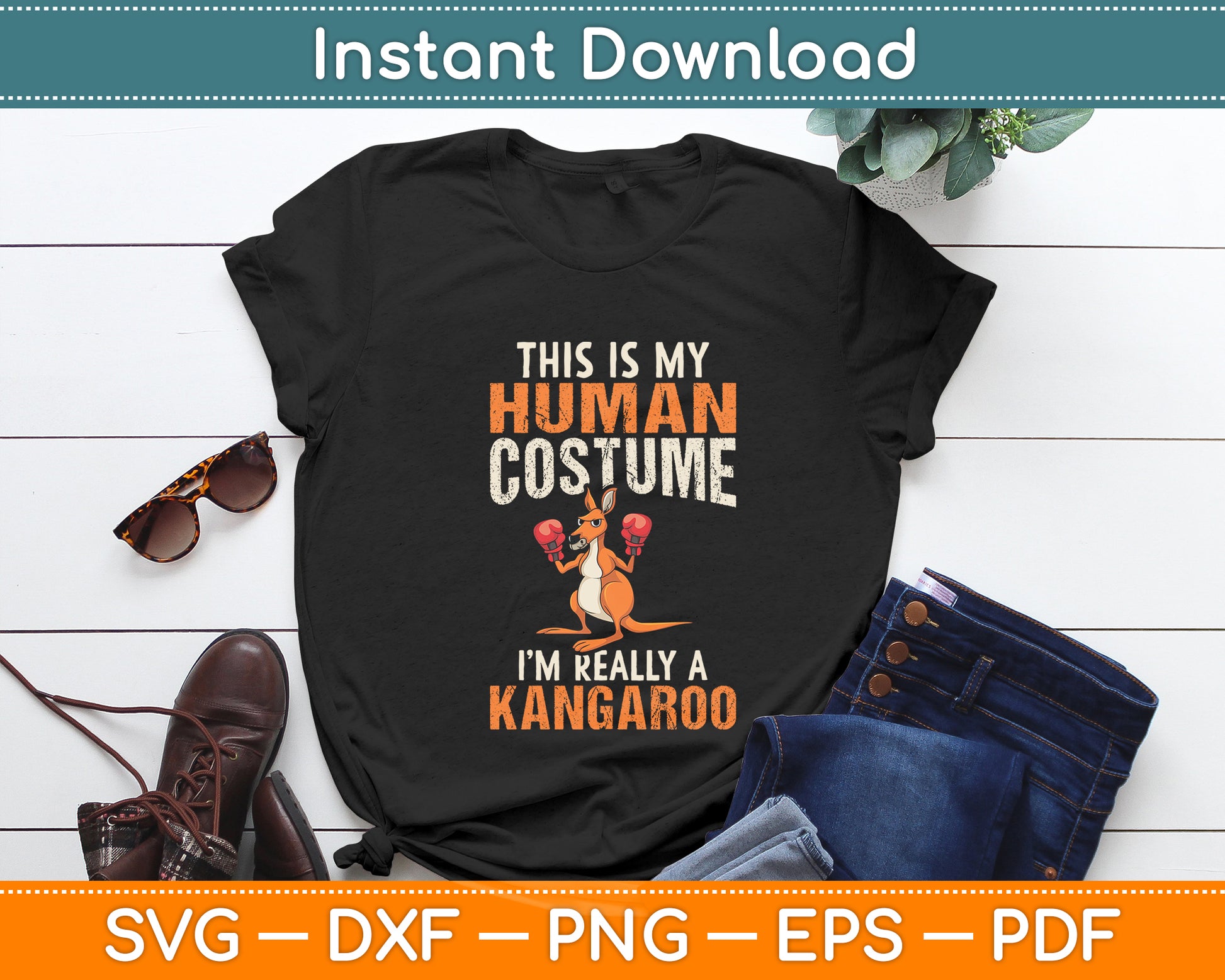 This Is My Human Costume I'm Really A Kangaroo Funny Svg Png Dxf Digital Cutting File