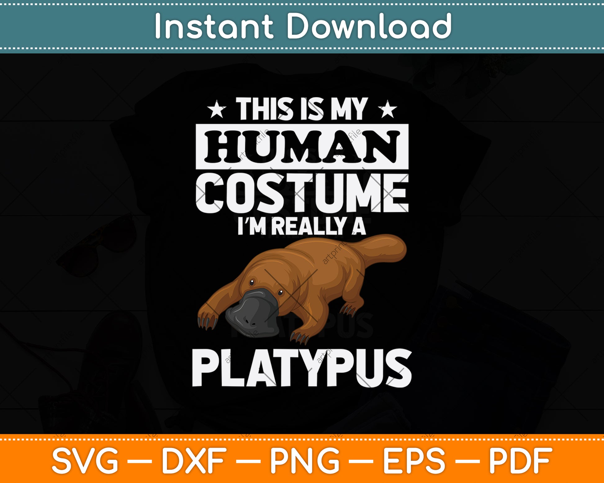 This Is My Human Costume I'm Really A Platypus Svg Png Dxf Digital Cutting File