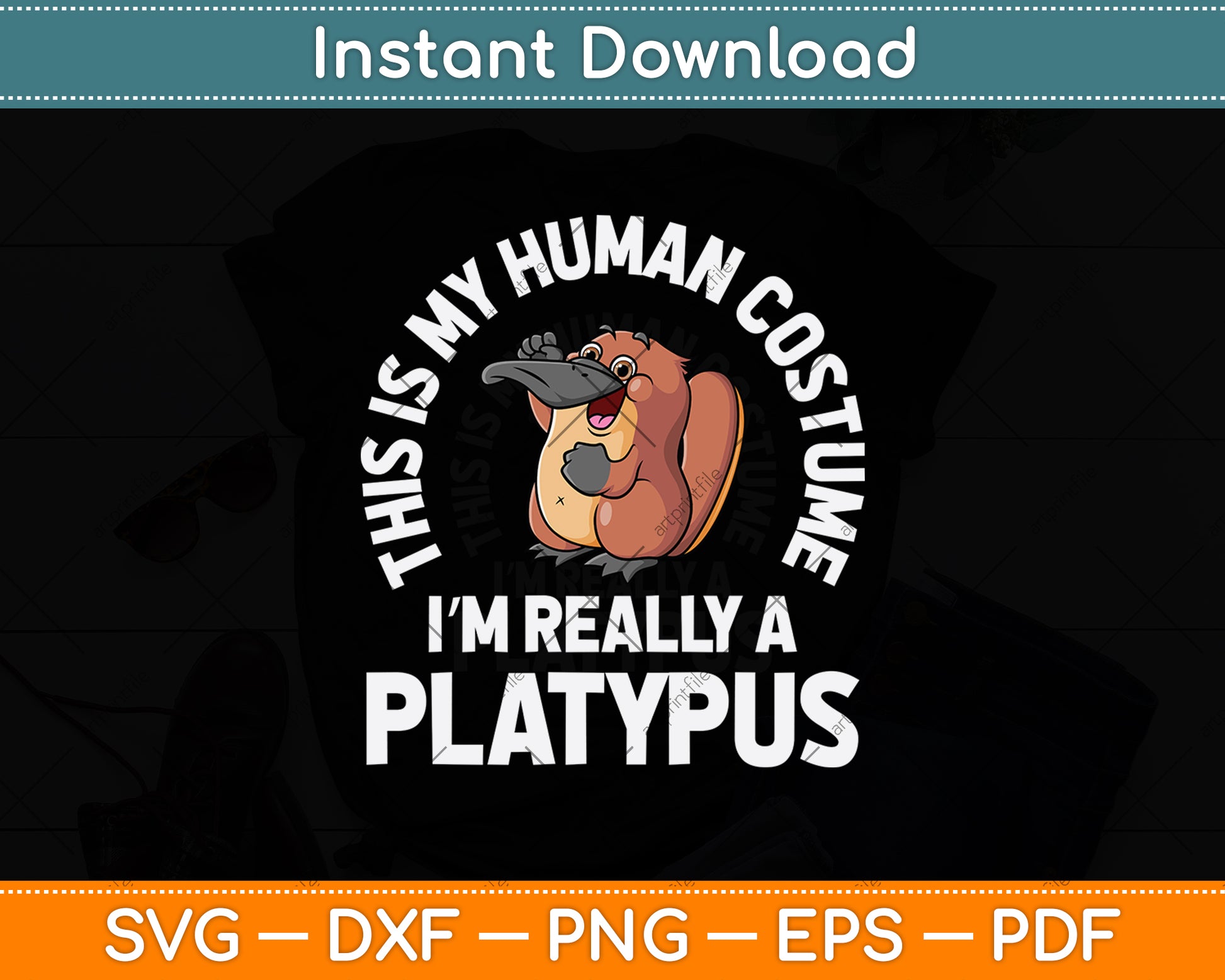 This Is My Human Costume I'm Really A Platypus Svg Png Dxf Digital Cutting File