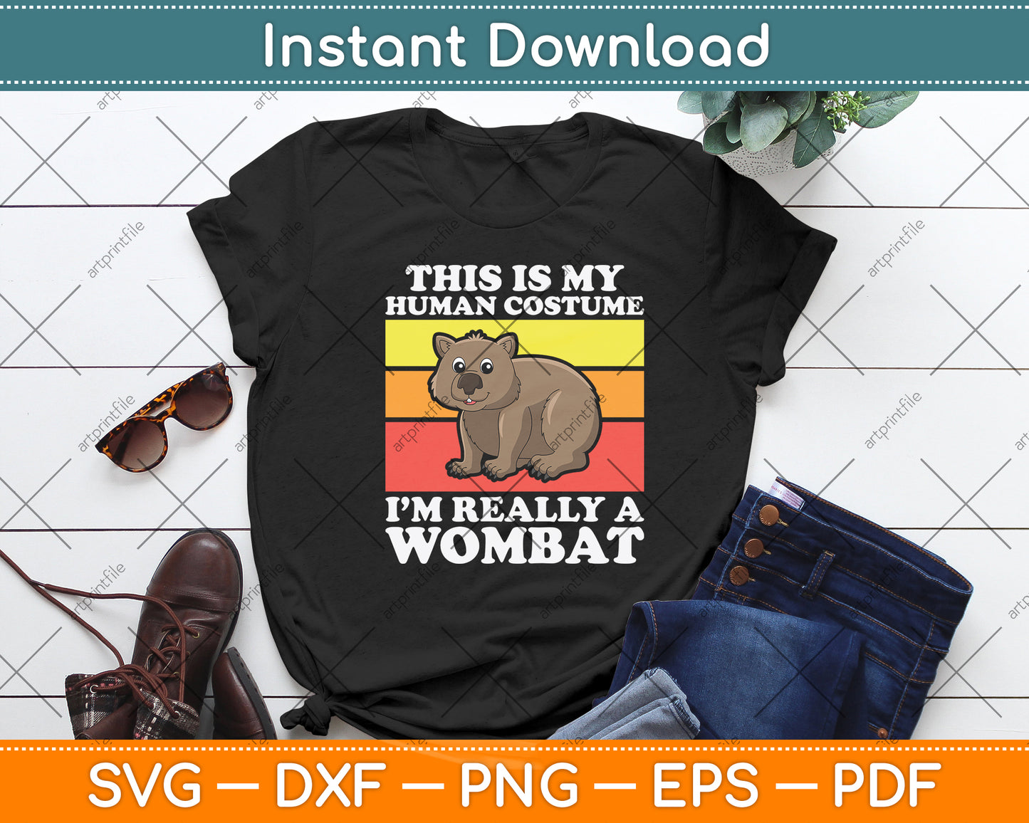 This Is My Human Costume I'm Really A Wombat Svg Png Dxf Digital Cutting File