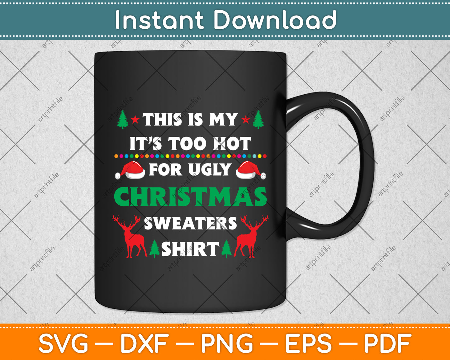 This Is My It’s Too Hot For Ugly Christmas Svg Digital Cutting File