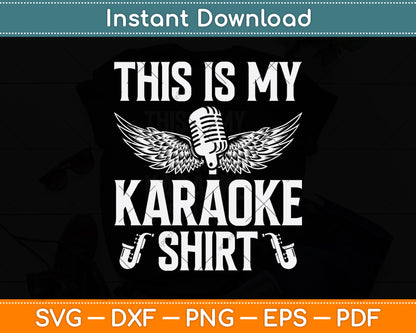 This Is My Karaoke Shirt Svg Design Digital Cutting File