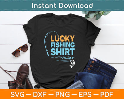 This Is My Lucky Fishing Fisherman's Favorite Artwork Svg Digital Cutting File