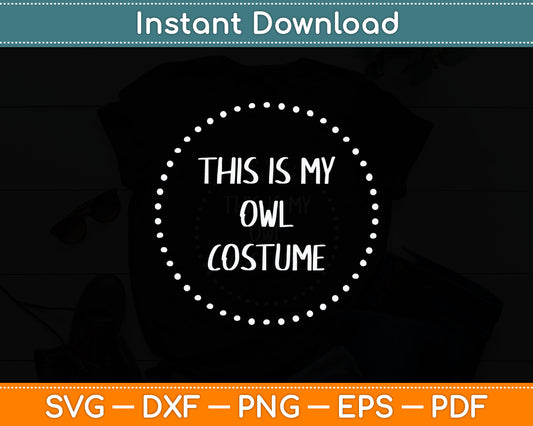 This Is My Owl Costume Svg Digital Cutting File