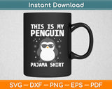 This Is My Penguin Pajama Shirt Svg Design Digital Cutting File