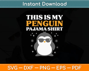 This Is My Penguin Pajama Shirt Svg Digital Cutting File