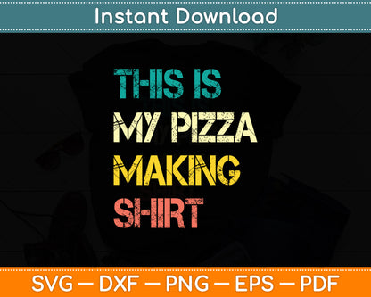 This Is My Pizza Making Shirt Food Lover Svg Digital Cutting File
