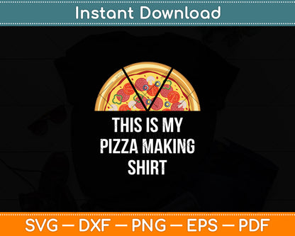 This Is My Pizza Making Shirt Svg Digital Cutting File
