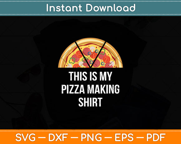 This Is My Pizza Making Shirt Svg Digital Cutting File
