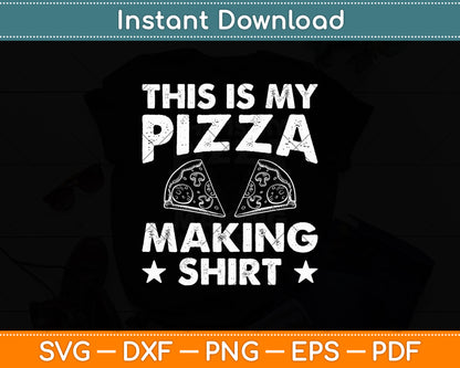 This Is My Pizza Making Shirt Svg Digital Cutting File
