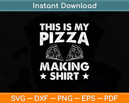 This Is My Pizza Making Shirt Svg Digital Cutting File
