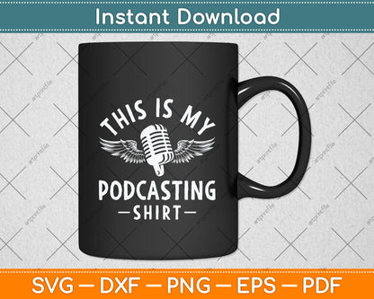 This Is My Podcasting Gifts Podcaster Svg Png Dxf Digital Cutting File