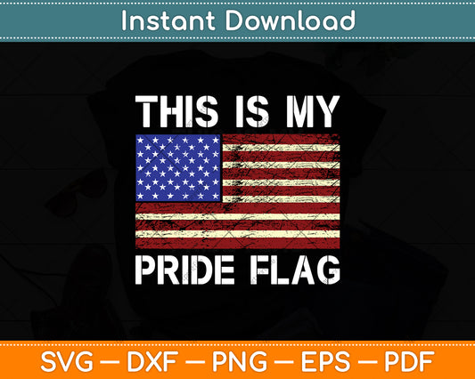 This Is My Pride American Flag Svg Digital Cutting File