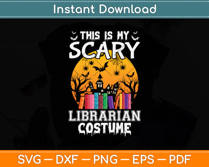 This Is My Scary Librarian Halloween Costume Svg Digital Cutting File