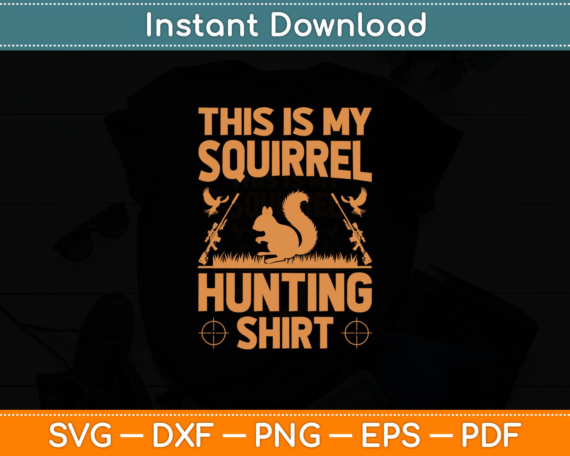 This Is My Squirrel Hunting Gift Squirrel Hunting Lover Svg Digital Cutting File