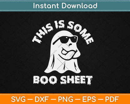 This Is Some Boo Sheet Ghost Halloween Funny Halloween Svg Digital Cutting File