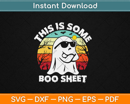 This Is Some Boo Sheet Ghost Retro Halloween Funny Halloween Svg Digital Cutting File