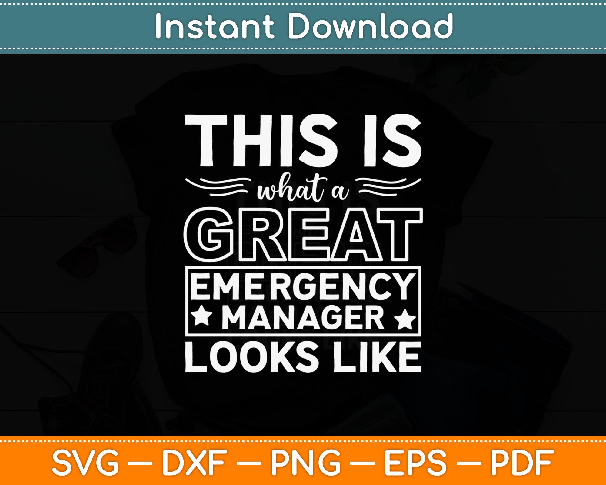 This Is What A Great Emergency Manager Looks Like Svg Digital Cut File ...
