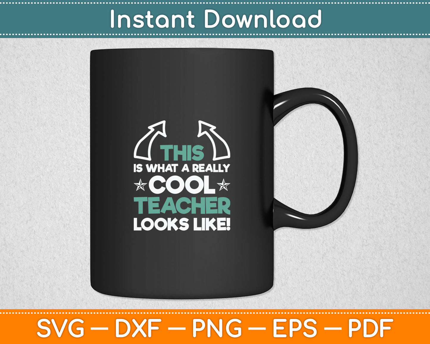 This Is What A Really Cool Teacher Looks Like Father's Day Svg Digital Cutting File