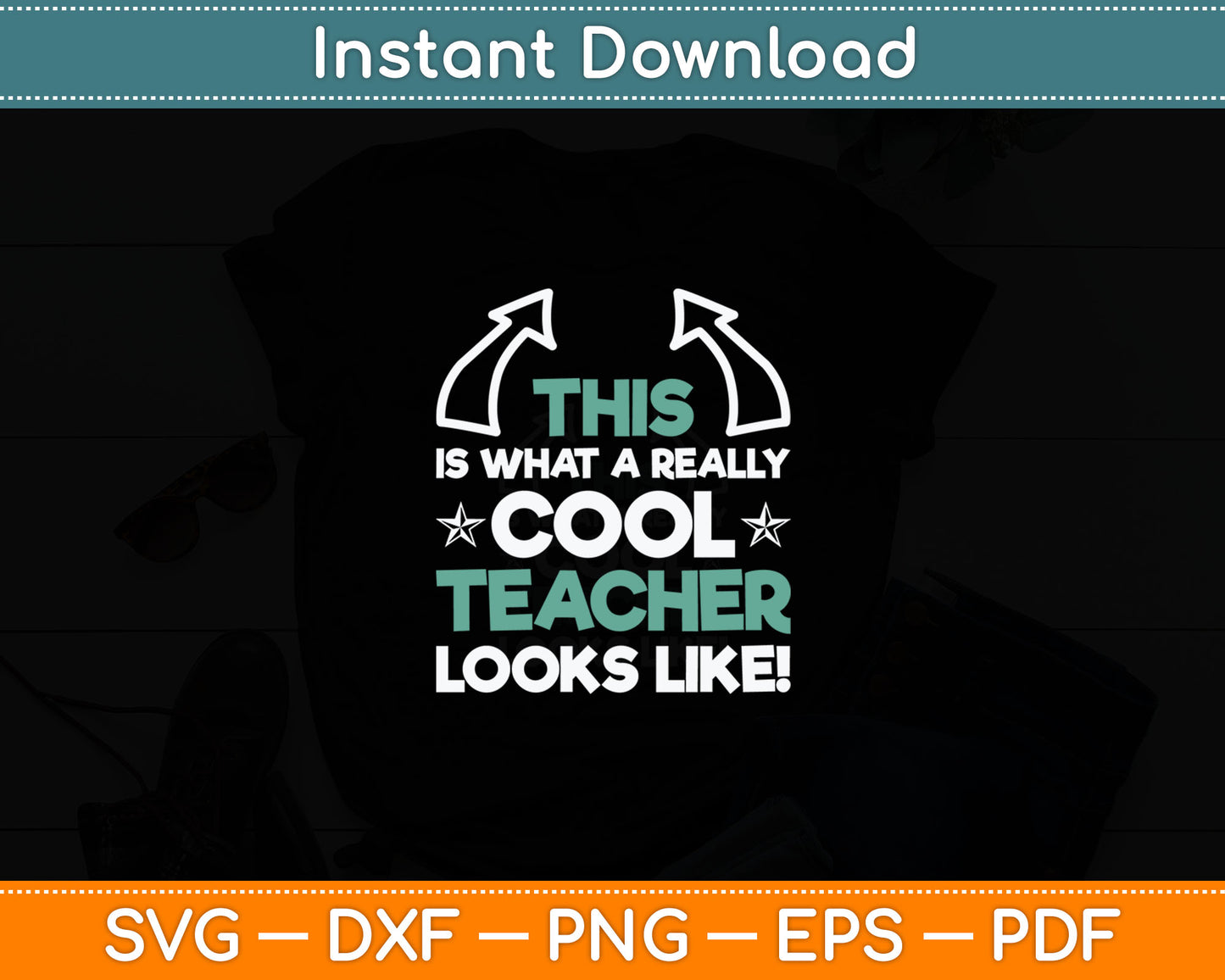 This Is What A Really Cool Teacher Looks Like Father's Day Svg Digital Cutting File