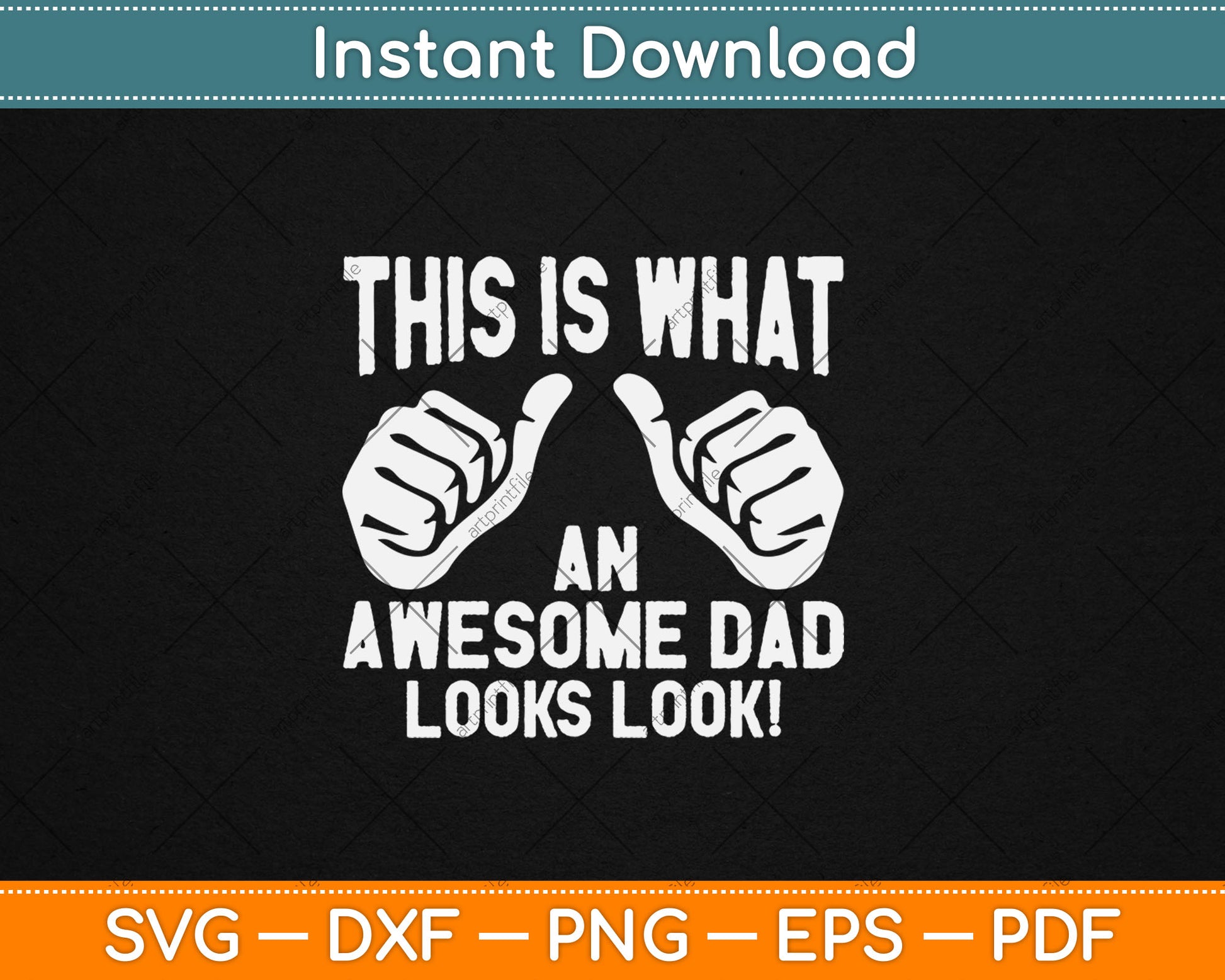 This Is What An Awesome Dad Looks Like Father's Day Svg Digital Cutting File