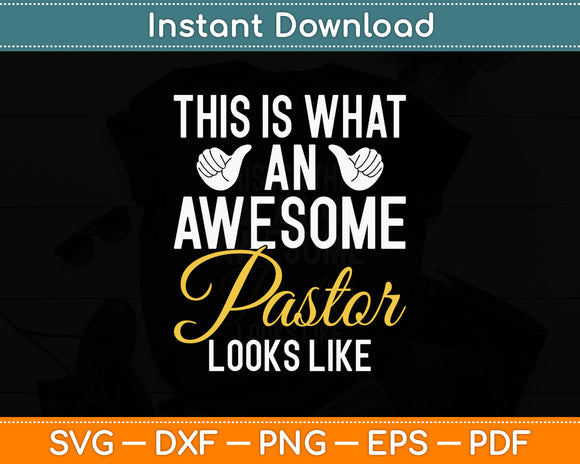 This Is What Awesome Pastor Looks Like Svg Digital Cutting File ...