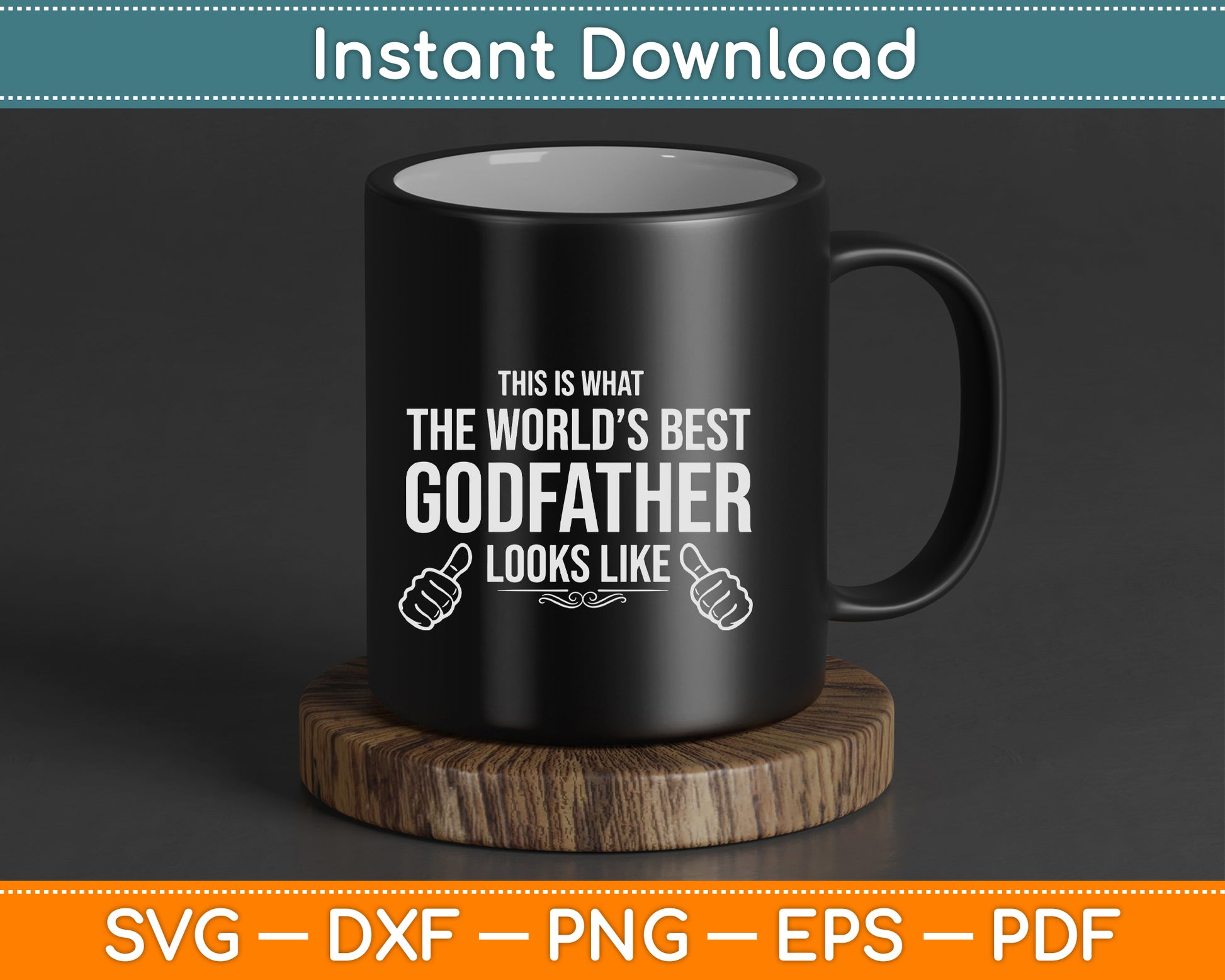 This Is What The World's Best Godfather Looks Like SVG PNG Digital Download