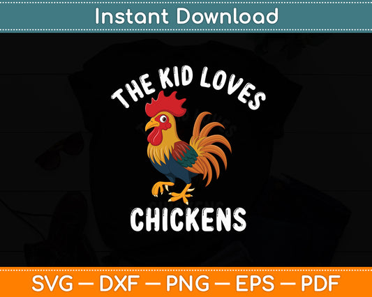 This Kid Loves Chickens Svg Png Dxf Digital Cutting File