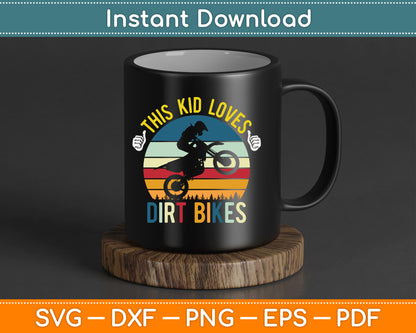 This Kid Loves Dirt Bikes Motocross Dirt Bike SVG PNG Digital Cutting File