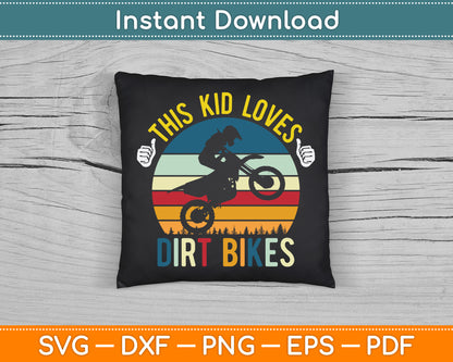 This Kid Loves Dirt Bikes Motocross Dirt Bike SVG PNG Digital Cutting File