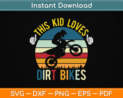 This Kid Loves Dirt Bikes Motocross Dirt Bike SVG PNG Digital Cutting File