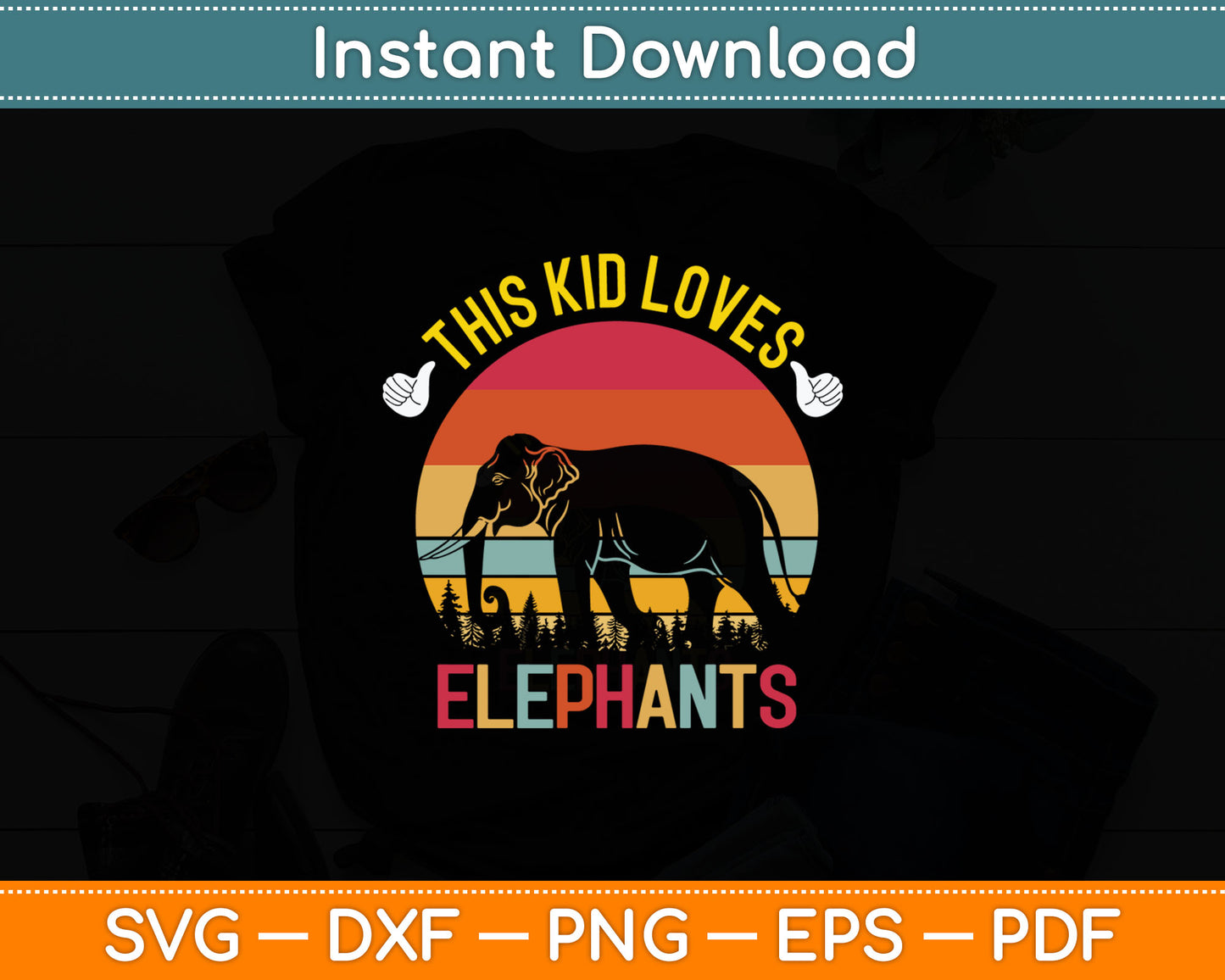 This Kid Loves Elephants Boys and Girls Elephant Svg Digital Cutting File