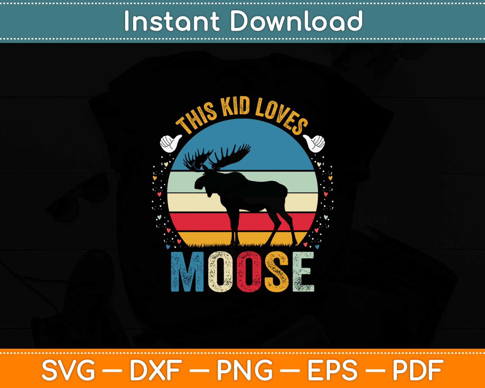 This Kid Loves Moose Boys and Girls Moose Svg Digital Cutting File