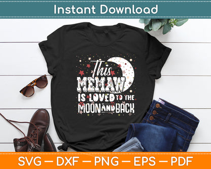 This Memaw Is Loved To The Moon And Back Memaw Svg Digital Cutting File