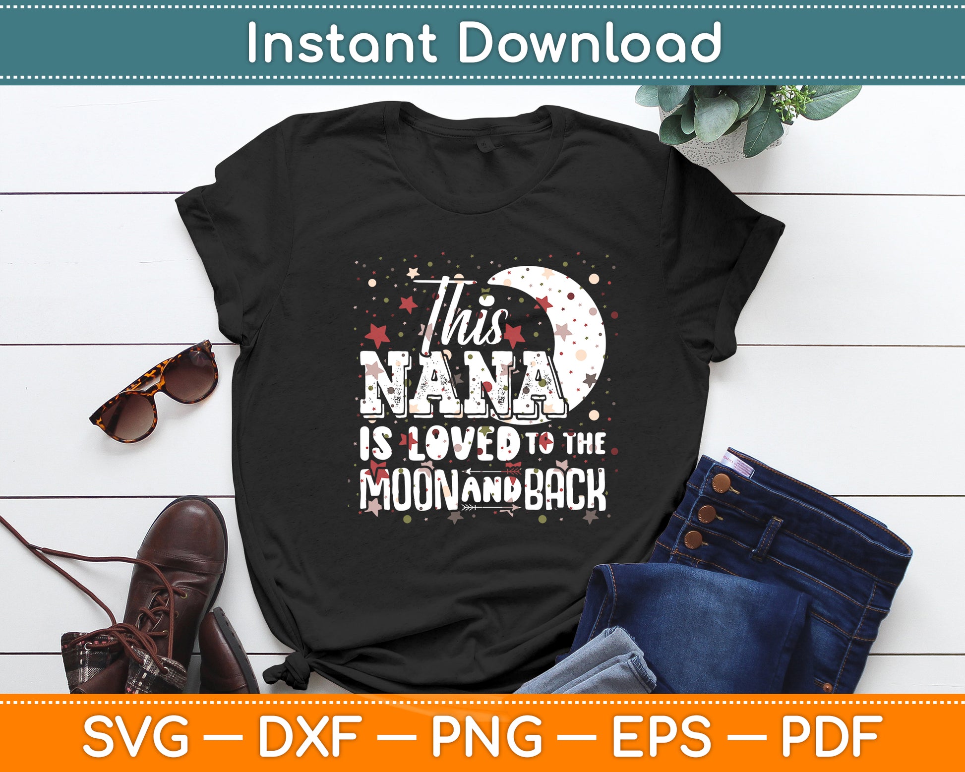 This Nana Is Loved To The Moon And Back Nana Svg Digital Cutting File