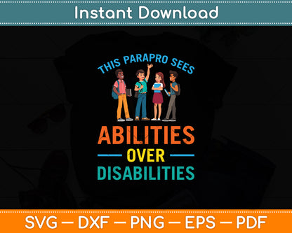 This Parapro Sees Abilities Over Disabilities Svg Digital Cutting File