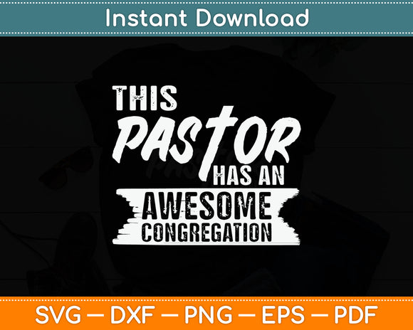 This Pastor Has An Awesome Congregation Funny Svg Digital Cutting File