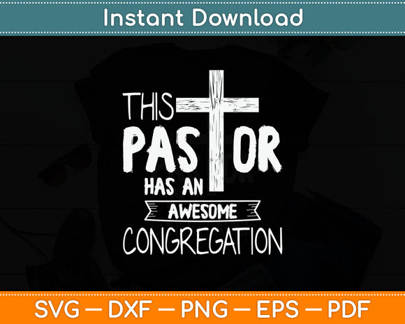 This Pastor Has An Awesome Congregation Christian Svg Digital Cutting File