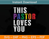 This Pastor Loves You Proud Ally Gay Parade Svg Digital Cutting File