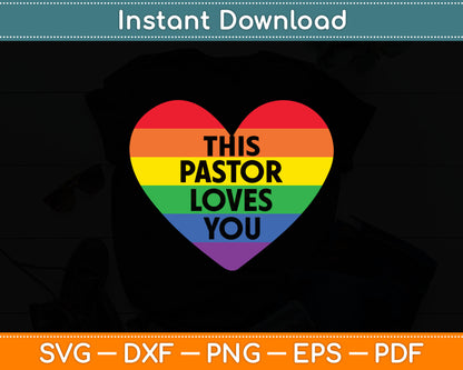 This Pastor Loves You Rainbow Heart Pride LGBTQ Pride Month Svg Digital Cutting File