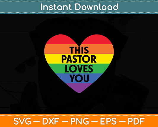 This Pastor Loves You Rainbow Heart Pride LGBTQ Pride Month Svg Digital Cutting File