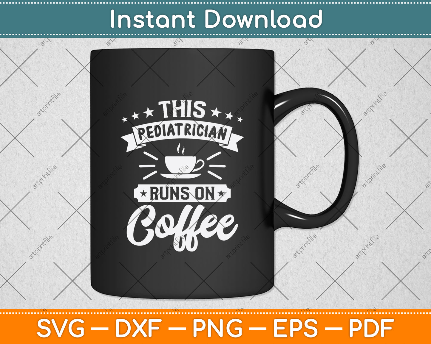 This Pediatrician Runs On Coffee Svg Png Dxf Digital Cutting File