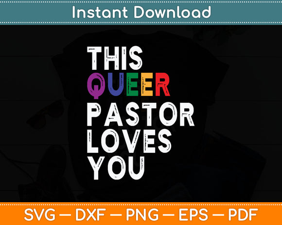 This Queer Pastor Loves You Pride Proud Ally Gay Svg Digital Cutting File