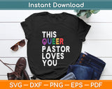 This Queer Pastor Loves You Pride Proud Ally Gay Svg Digital Cutting File